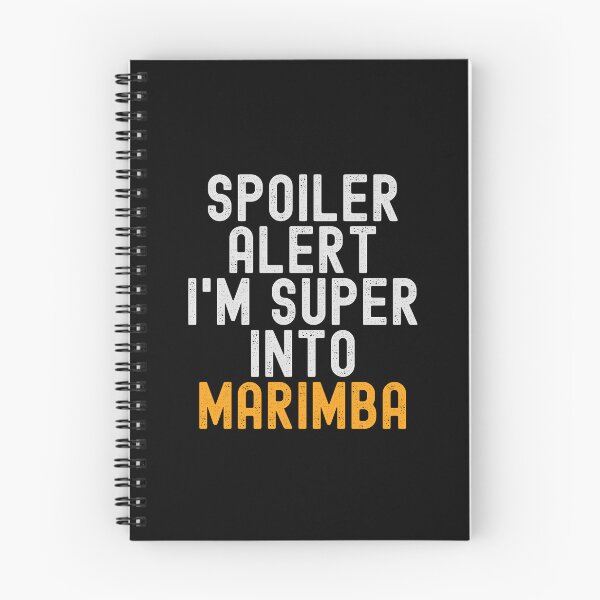 Item preview, Funny Spoiler Alert I'm Super Into Marimba designed and sold by kindxinn.