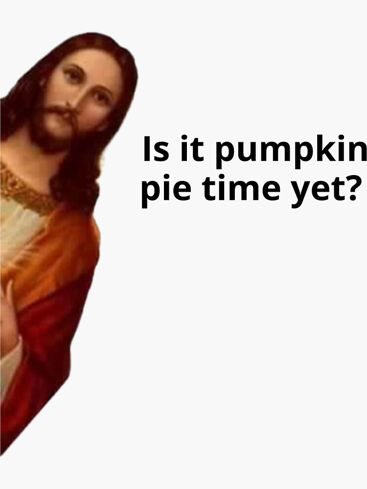 "Jesus Halloween Meme Trick Or Treat Funny Pumpkin Pie" Sticker for