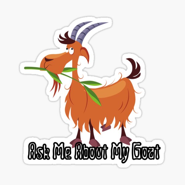 Ask Me About My Goat Sticker For Sale By Praxisarts Redbubble 