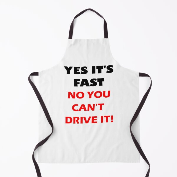 Item preview, YES IT'S FAST NO YOU CAN'T DRIVE IT! designed and sold by DomGDesign.