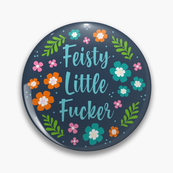Item preview, Feisty Little Fucker designed and sold by KrisInStitches.
