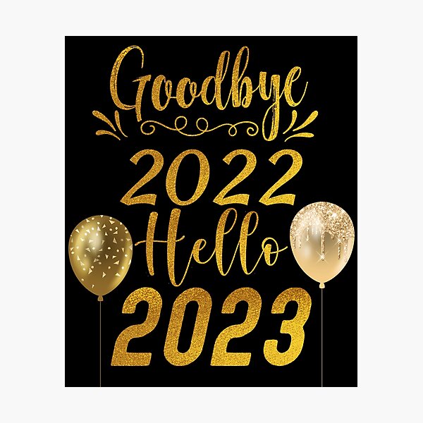 "Goodbye 2022 Hello 2023 Golden Balloons" Photographic Print for Sale