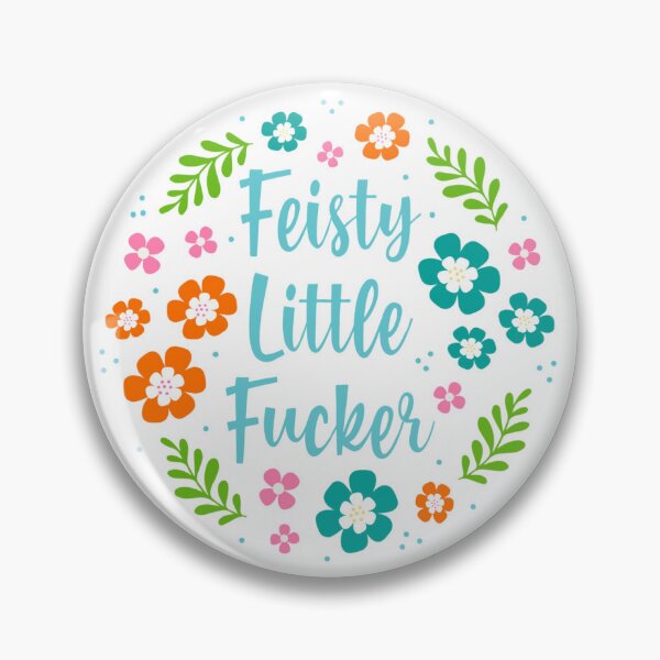 Item preview, Feisty Little Fucker designed and sold by KrisInStitches.