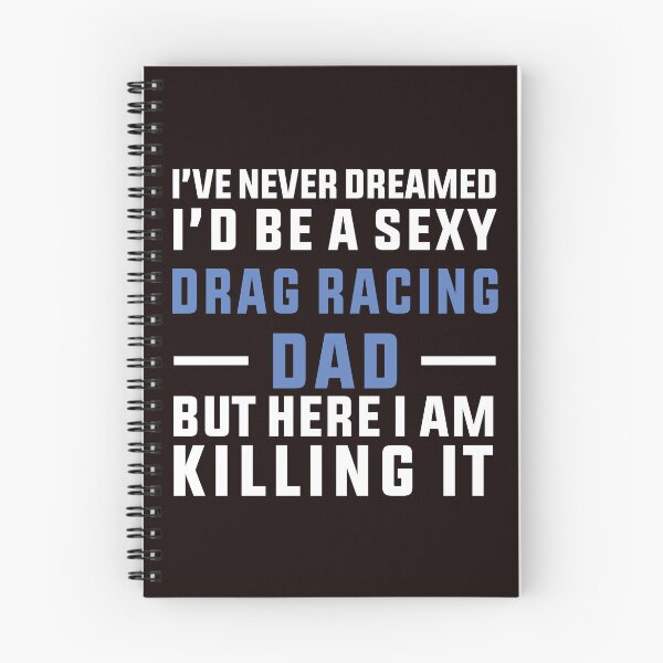 Item preview, Sexy Drag Racing Dad, Funny Speed Racing, Dragster designed and sold by Aerial Addicts.