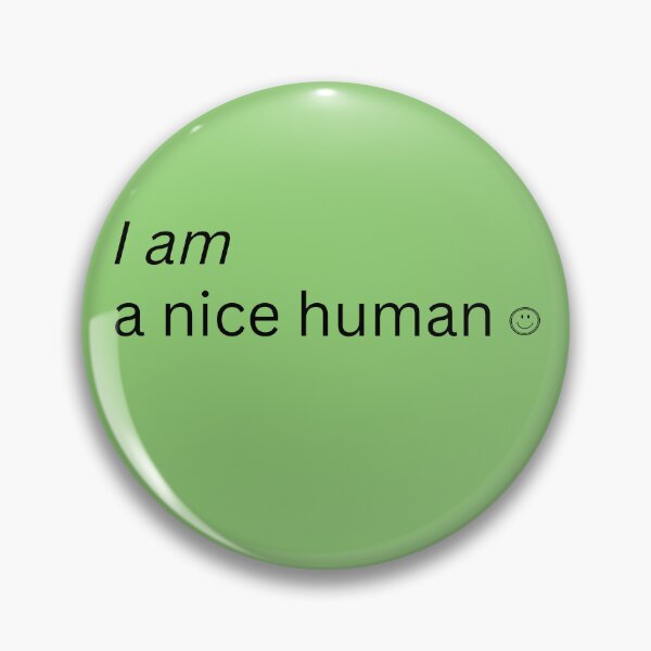Item preview, I am a nice human designed and sold by awhitehill.