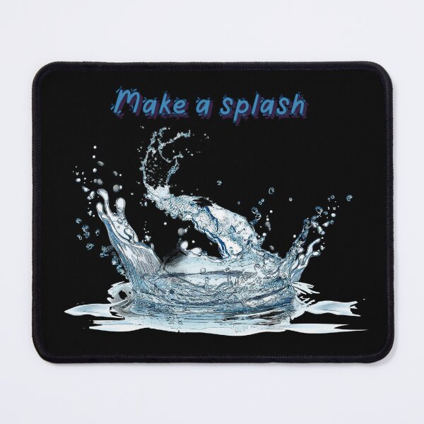 Item preview, Blue and white water splash, with Make a splash text.. Black background. designed and sold by janesg.