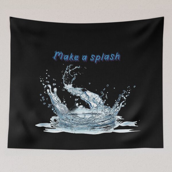 Item preview, Blue and white water splash, with Make a splash text.. Black background. designed and sold by janesg.