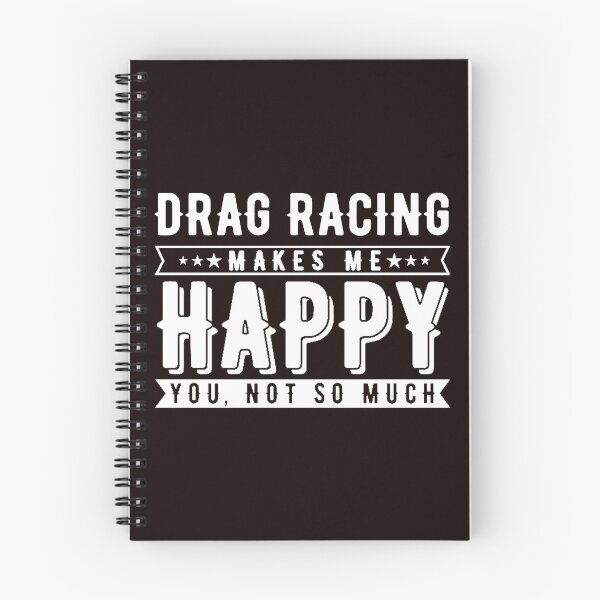 Item preview, Drag Racing Makes Me Happy, Funny Speed Racing, Dragster designed and sold by Aerial Addicts.