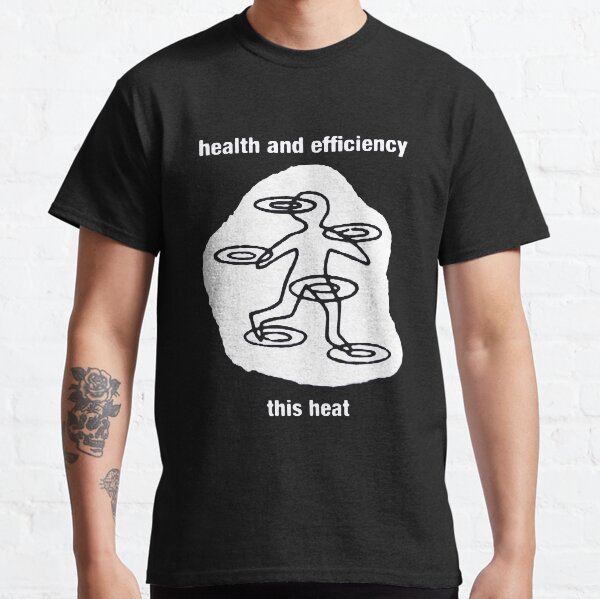 Health And Efficiency Classic T-Shirt