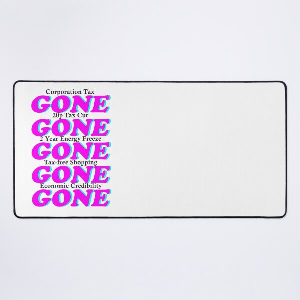 Item preview, Gone! Gone! Gone! UK Prime Minister Backtrack on Policies   designed and sold by MimsTees.
