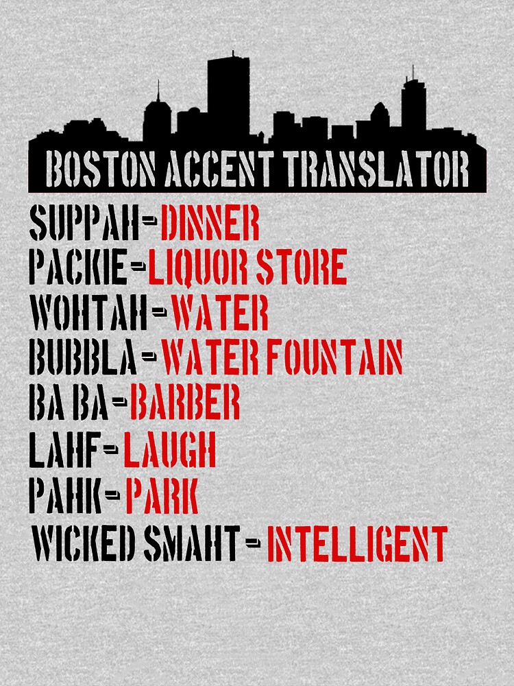"Boston Accent Translator Bostonian to English " Tshirt for Sale by
