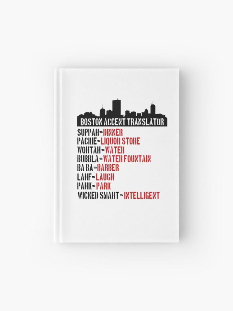 Cuaderno De Tapa Dura Traductor De Acento De Boston Bostoniano A Ingles De Rainydaysstudio Redbubble