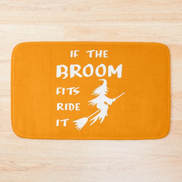Item preview, IF THE BROOM FITS, RIDE IT designed and sold by LiveItNow.