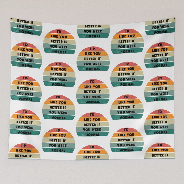 Item preview, I'd like you better if you were normal rainbow T-shirt designed and sold by Nerdygirlteez.