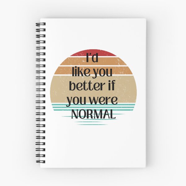 Item preview, I'd like you better if you were normal rainbow T-shirt designed and sold by Nerdygirlteez.