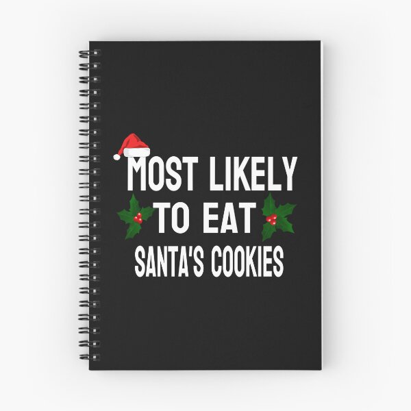 Item preview, MOST LIKELY TO EAT SANTA'S COOKIES designed and sold by leicha.