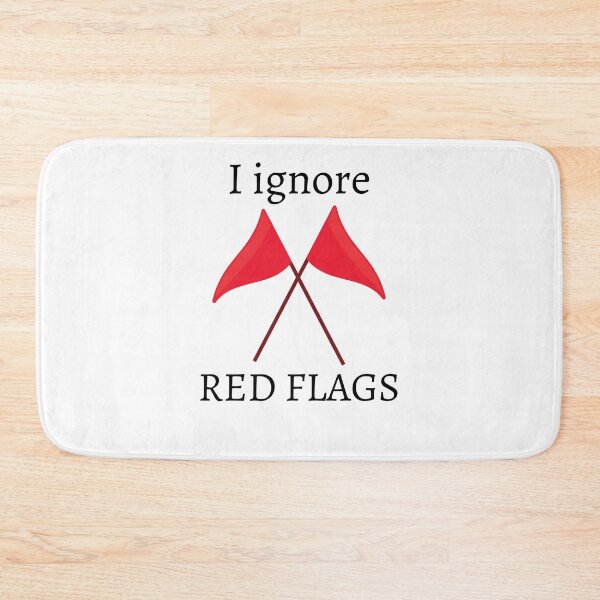 Item preview, I ignore red flags T-shirt designed and sold by Nerdygirlteez.