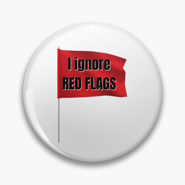 Item preview, I ignore red flags T-shirt designed and sold by Nerdygirlteez.