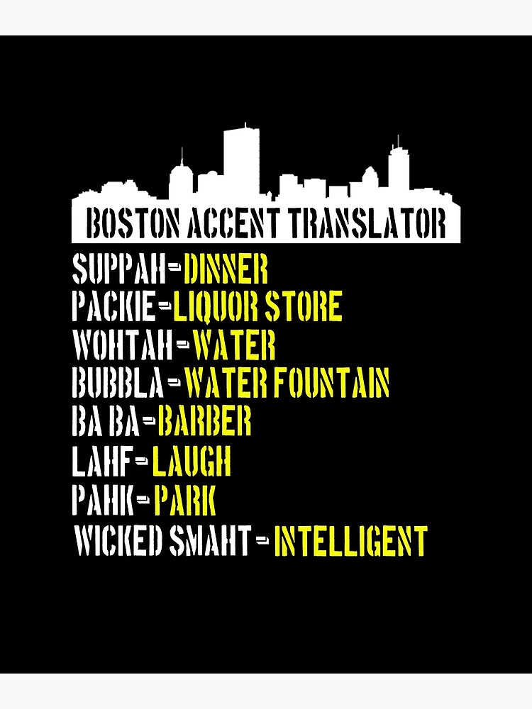 "Boston Accent Translator Bostonian to English Black" Art Print by