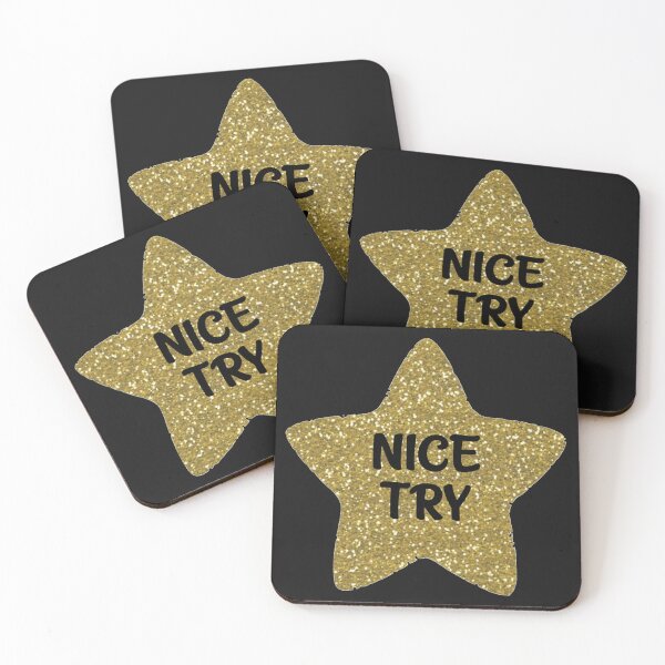 Item preview, Nice Try Sarcastic Gold Star designed and sold by Bododobird.