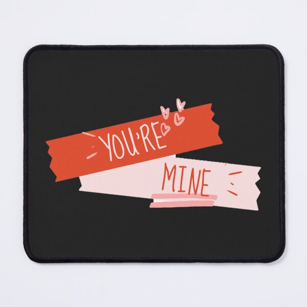 Item preview, You're mine designed and sold by jamsantos.
