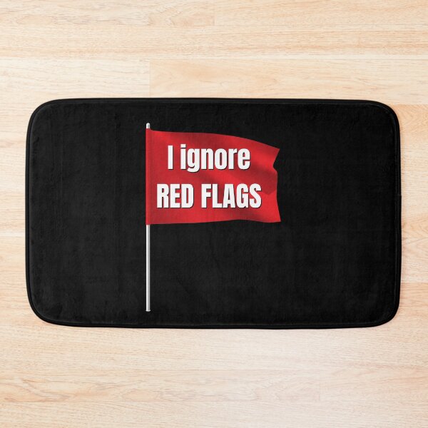 Item preview, I ignore red flags T-shirt designed and sold by Nerdygirlteez.