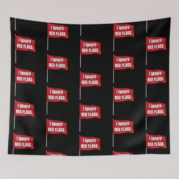 Item preview, I ignore red flags T-shirt designed and sold by Nerdygirlteez.