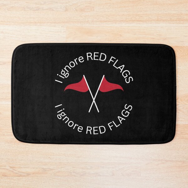 Item preview, I ignore red flags T-shirt designed and sold by Nerdygirlteez.