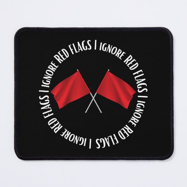 Item preview,  I ignore red flags T-shirt designed and sold by Nerdygirlteez.