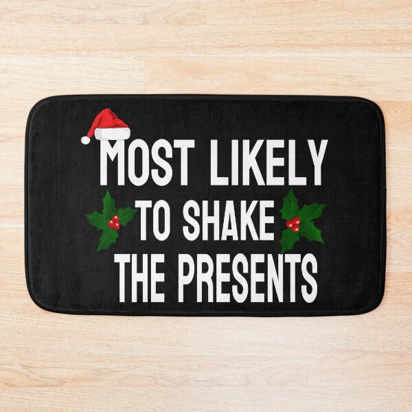 Item preview, MOST LIKELY TO SHAKE THE PRESENTS designed and sold by leicha.