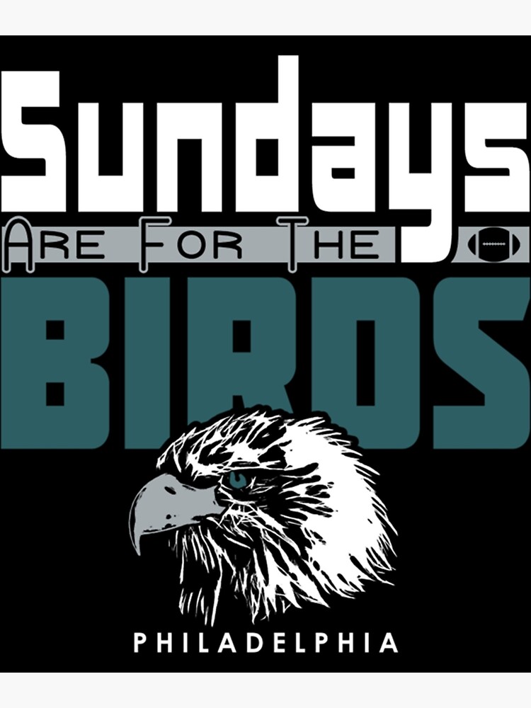 SUNDAYS ARE For The Birds Philly PA Classic Vintage Style Unisex