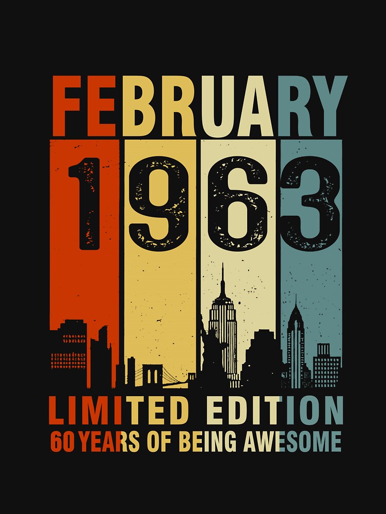 Discover February 1963 Limited Edition 60 Years Of Being Awesome | Essential T-Shirt 
