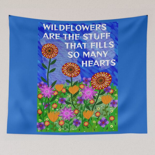 Item preview,  Radical Feminist Humanist Quote - Wildflowers Are The Stuff That Fills So Many Hearts designed and sold by LethalPixieDust.