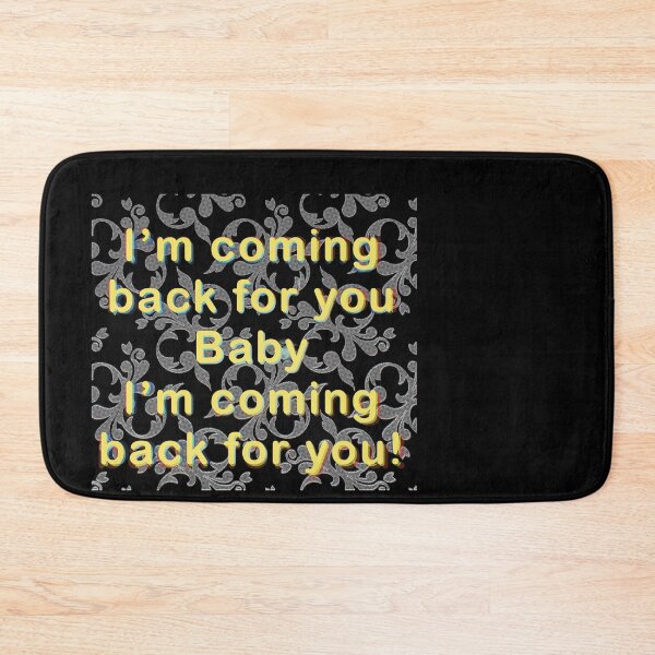 Item preview, I'm Coming Back For You designed and sold by SubtleSplit.
