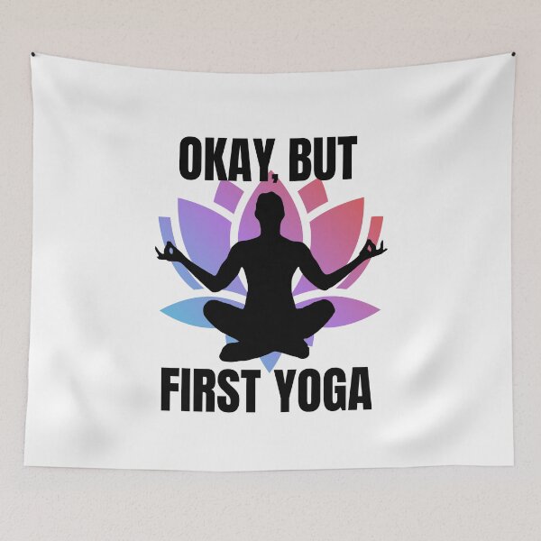 Item preview, Okay, but first yoga designed and sold by Marti t-shirts.