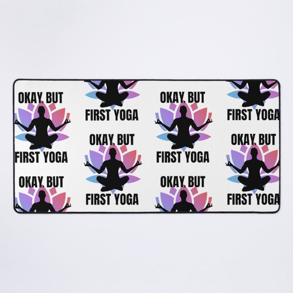 Item preview, Okay, but first yoga designed and sold by Marti t-shirts.
