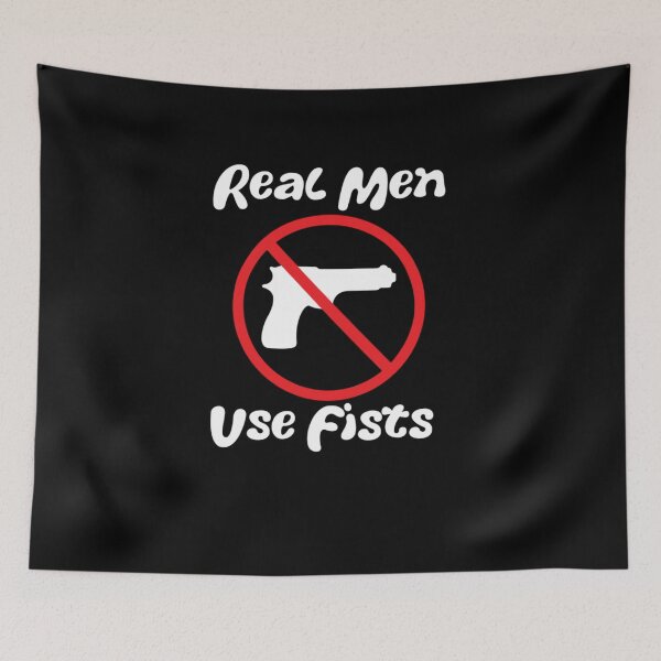 Item preview, real men use fists not gun designed and sold by ElfriedaMiller.