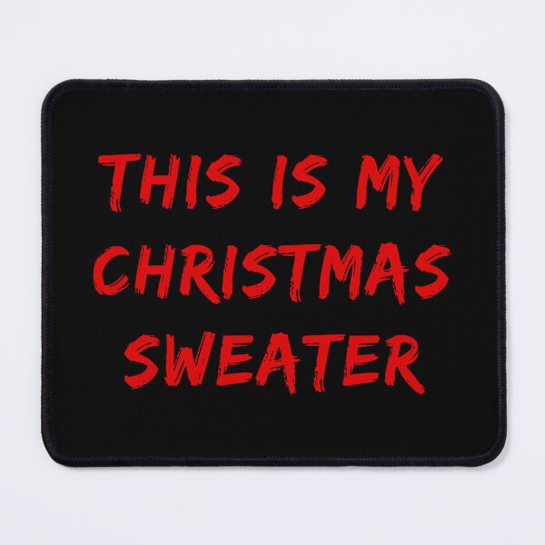 Item preview, This is My Christmas Sweater (Red Brush Text) designed and sold by STUDIO-72.