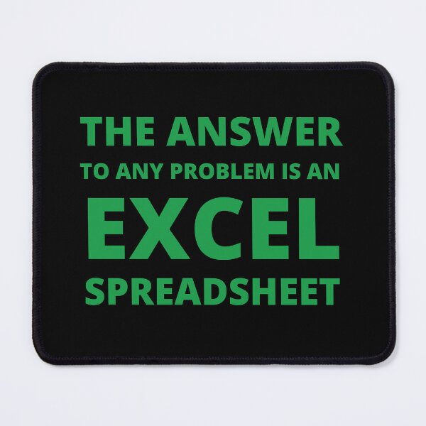 Item preview, The answer to any problem is an excel spreadsheet designed and sold by TomorrowQuotes.