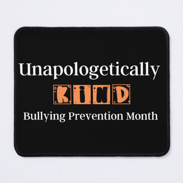 Item preview, Unapologetically Kind Bullying Prevention Month, Prevent Bullying designed and sold by designsdetour.