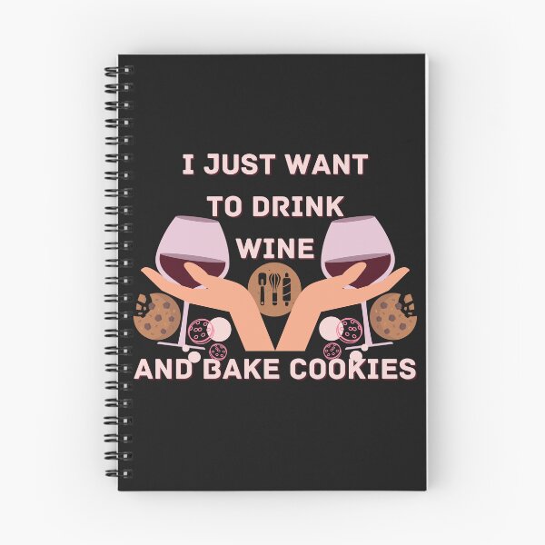 Artikelvorschau, Kopie von Ich möchte nur Wein trinken und Kekse backen entworfen und verkauft von NikkosDesigns.