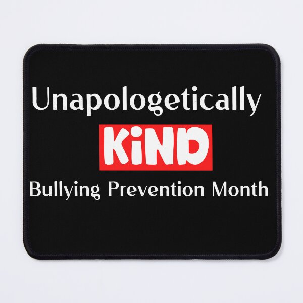 Item preview, Unapologetically Kind Bullying Prevention Month, Prevent Bullying designed and sold by designsdetour.