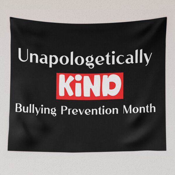 Item preview, Unapologetically Kind Bullying Prevention Month, Prevent Bullying designed and sold by designsdetour.