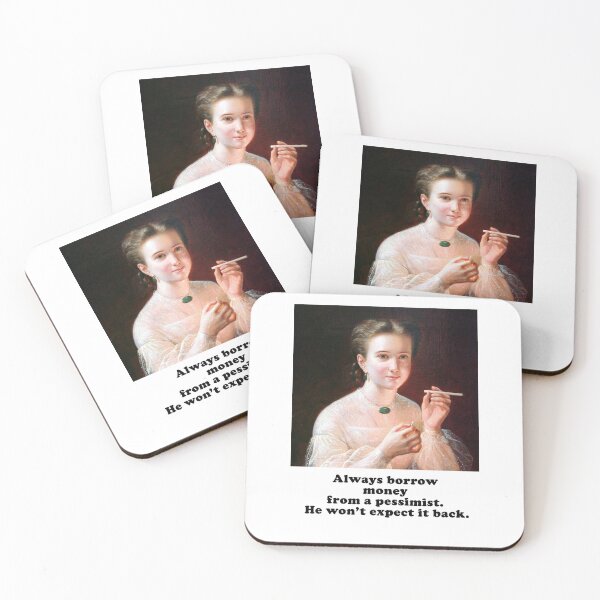 Item preview,  funny famous painting saying expression quotes Always borrow money from a pessimist, he won't expect it back designed and sold by GaliaTati.