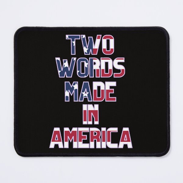 Item preview, Two Words Made In America designed and sold by pat227jc.