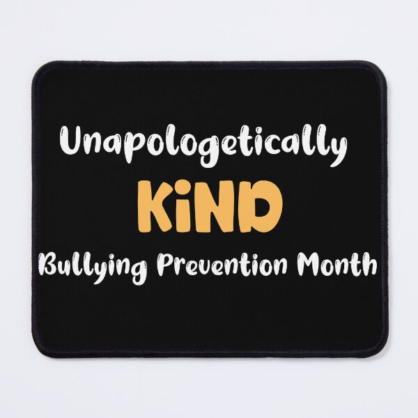 Item preview, Unapologetically Kind Bullying Prevention Month, Prevent Bullying designed and sold by designsdetour.