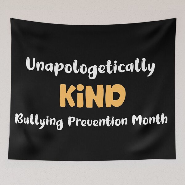 Item preview, Unapologetically Kind Bullying Prevention Month, Prevent Bullying designed and sold by designsdetour.