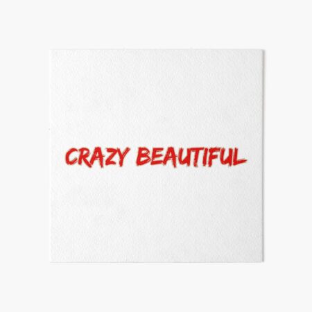 beautiful crazy lyrics  Art Print for Sale by thelittleflower