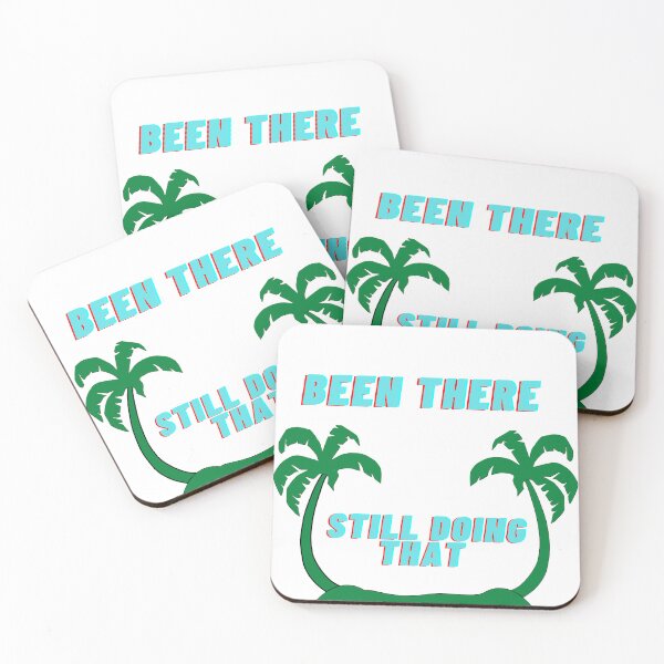 Item preview, Been there still doing that designed and sold by Rickido.