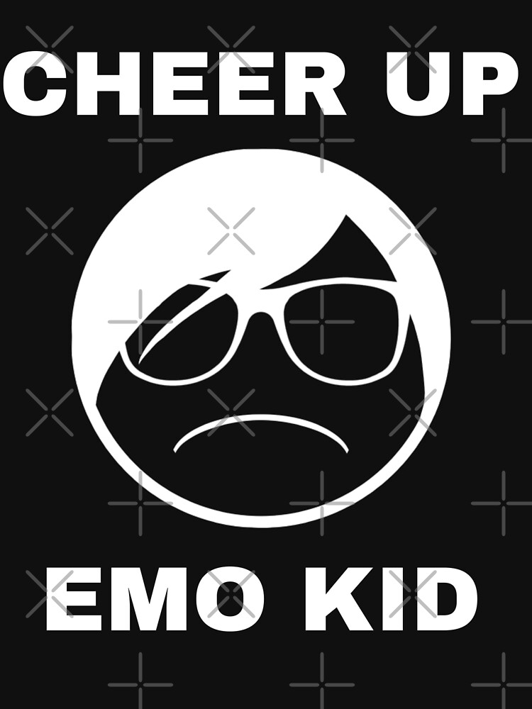 Cheer Up Emo Kid\